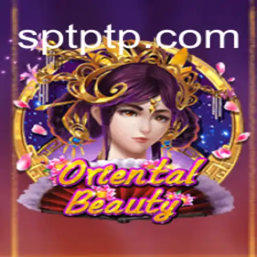 Discovering the Thrill of OrientalBeauty: A Top Choice on TPTP.com Platform